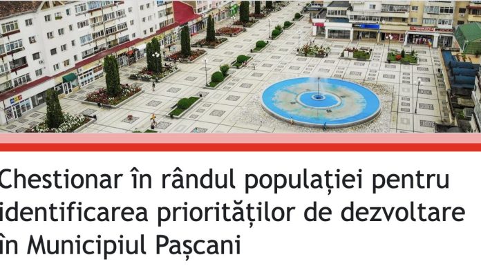 SONDAJ DE OPINIE PENTRU DEZVOLTAREA PAȘCANIULUI