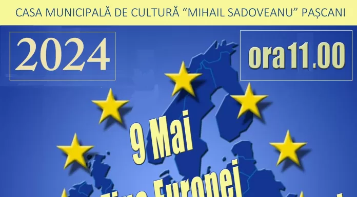 Ziua Europei va fi sărbătorită la Casa de Cultură Pașcani