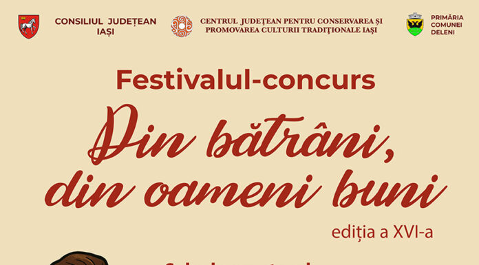 Festivalul „Din bătrâni, din oameni buni”, ediția a XVI-a, la Deleni, pe 15 noiembrie